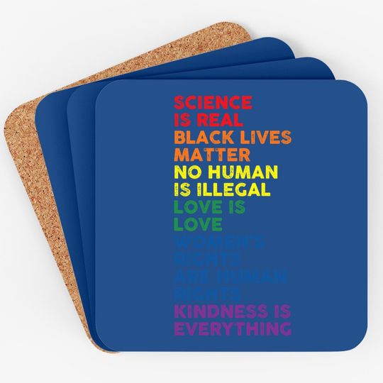 Gay Pride Science Is Real Black Lives Matter Love Is Love Coaster