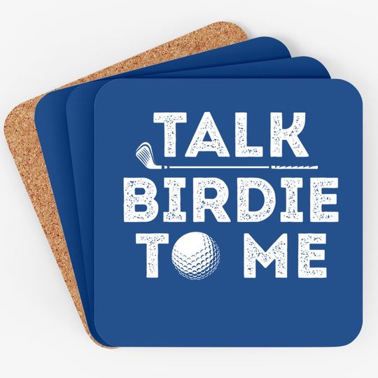 Talk Birdie To Me - Funny Golf Player Pun Golfer Coaster