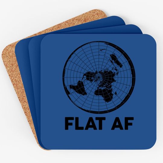 Flat Earther Coaster Conspiracy Theory Society Af World Gift