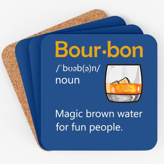 Bourbon Definition Drinking Quote Magic Brown Water Kentucky Coaster