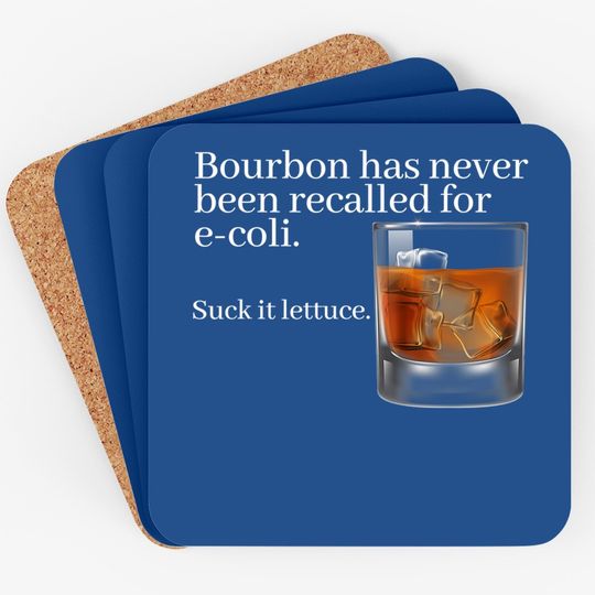 Bourbon Has Never Been Recalled For E-coli - Funny Whiskey Coaster