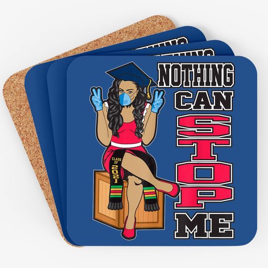 Nothing Can Stop Me Seniors Graduation Gifts Class Of 2021 Coaster