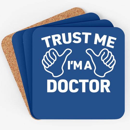 Trust Me, I'm A Doctor Coaster Funny Doctor Coaster