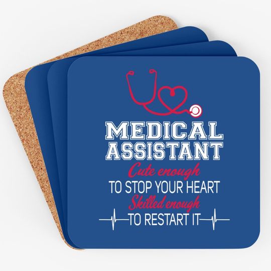 Medical Assistant Nurse Coaster Cute Enough To Stop Your Heart
