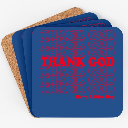 Thank God Have A Nice Day Grocery Bag Coaster