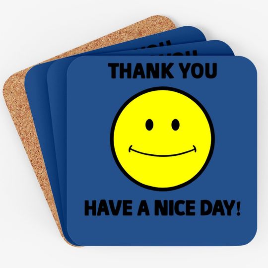 Thank You Have A Nice Day Smiley Grocery Bag Novelty Coaster
