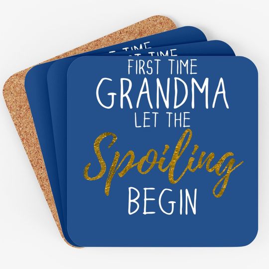 Grandma Let The Spoiling Begin Gift First Time Grandma Coaster