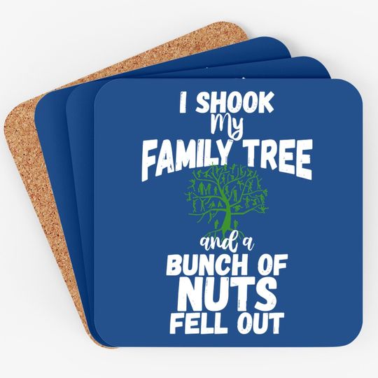 Family Reunion Coaster I Shook My Family Tree Nuts Women