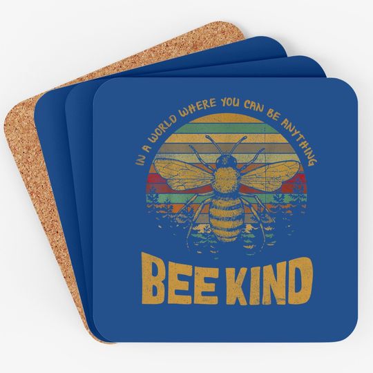 Vintage In A World Where You Can Be Anything Be Kind Coaster