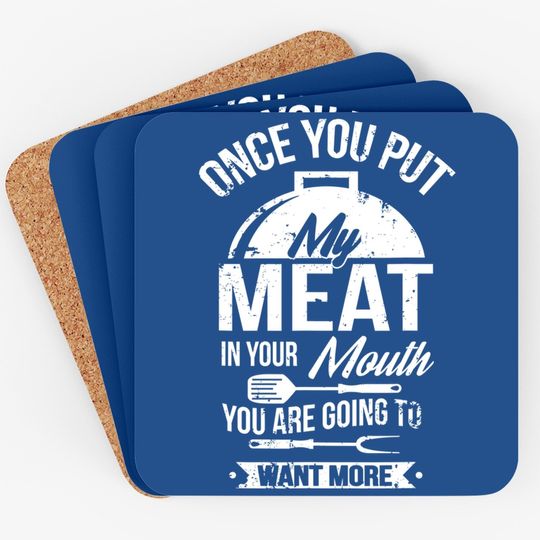 Put My Meat In Your Mouth Funny Grilling Bbq Barbecue Coaster