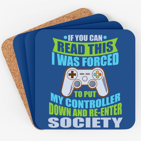Put Controller Down Re-enter Society Funny Gamer Coaster Coaster