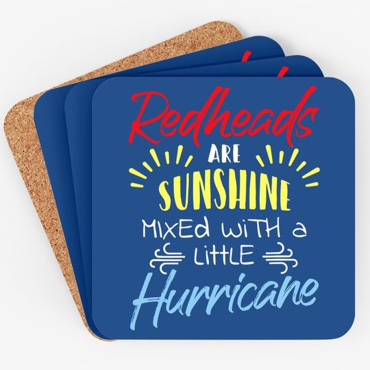 Redheads Are Sunshine Mixed With A Little Hurricane Gift Coaster