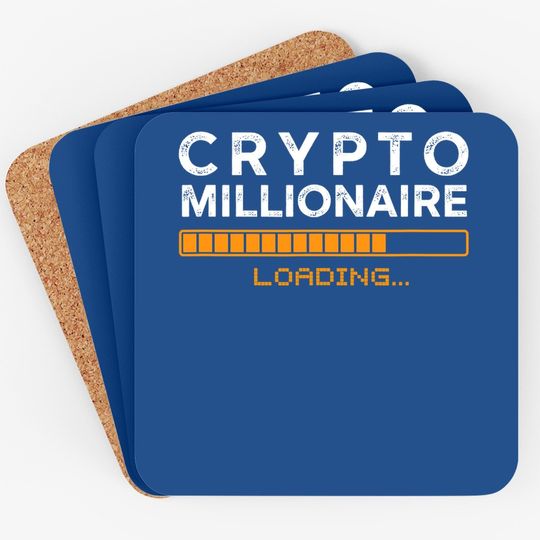 Crypto Millionaire Loading Funny Bitcoin Ethereum Currency Coaster