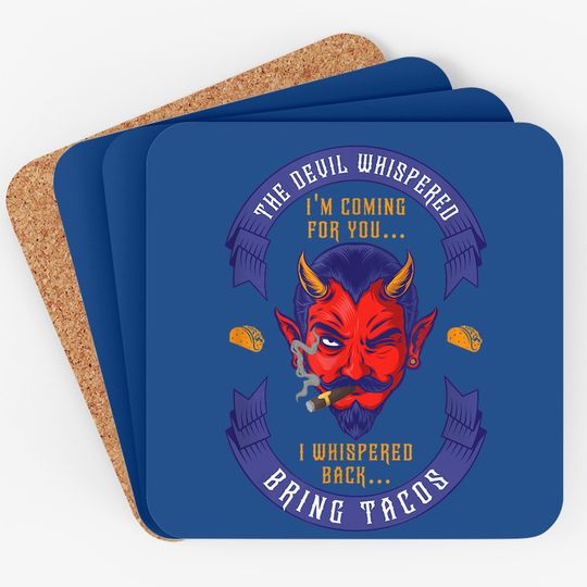 Funny Latin Devil Whispered Bring Tacos Spanish Comida Food Coaster
