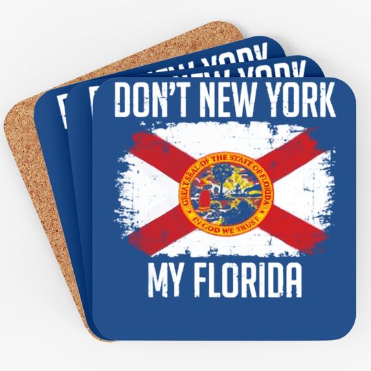 Florida Man Coaster Don't New York My Florida