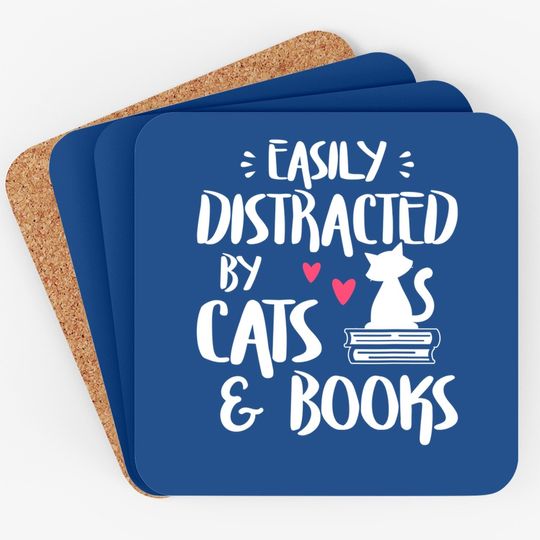 Easily Distracted By Cats And Books - Cat & Book Lover Coaster