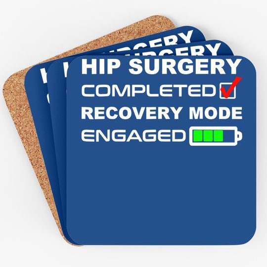 Funny Hip Replacement Surgery Recovery Get Well Soon Coaster
