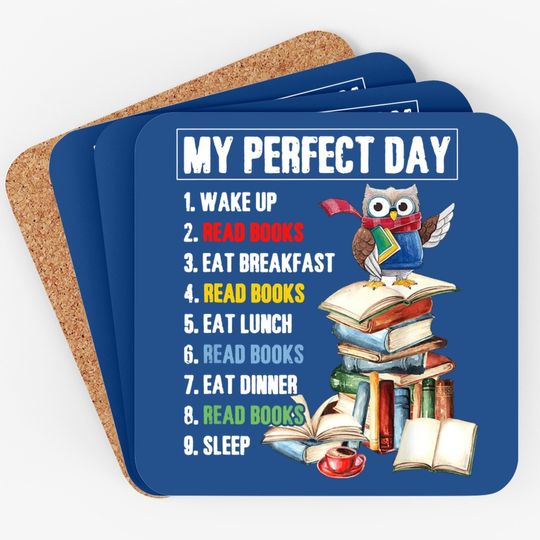 My Perfect Day Read Books Funny Reading Book Lover Coaster