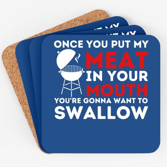 Put My Meat In Your Mouth Funny Bbq Smoker Barbecue Grilling Coaster