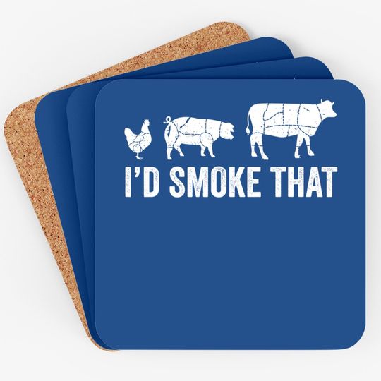 I'd Smoke That Fun Bbq Smoker Chef Coaster