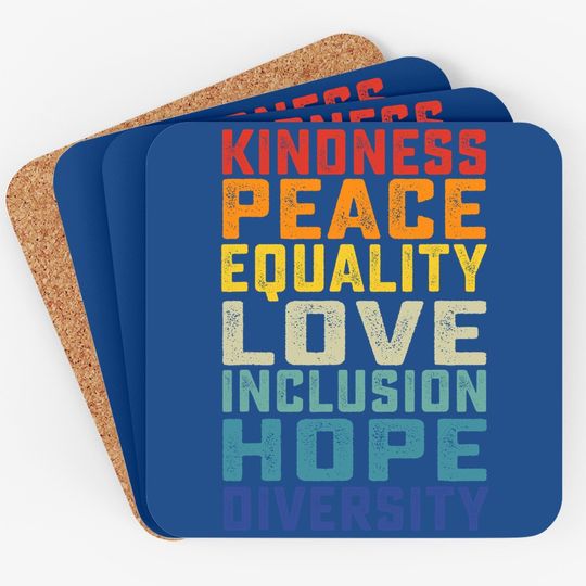 Peace Love Equality Inclusion Diversity Human Rights Coaster