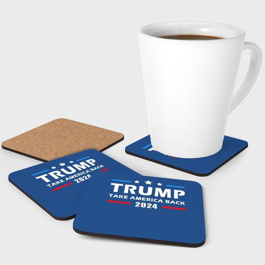 Trump 2024 Take America Back Election Patriotic Second Term Coaster