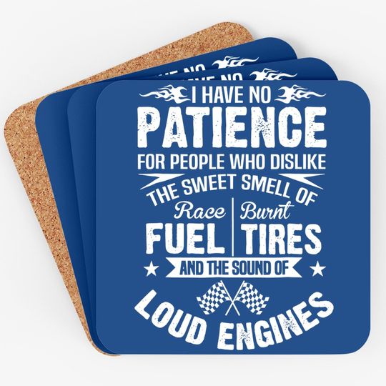 Funny Drag Racing Coaster No Patience Race Fuel Burnt Tires