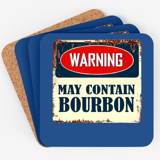 Warning May Contain Bourbon Coaster