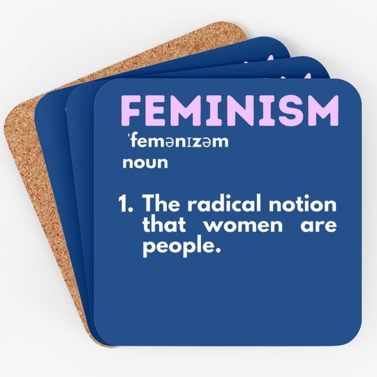 Feminism Definition Feminist Empowered Rights Coaster