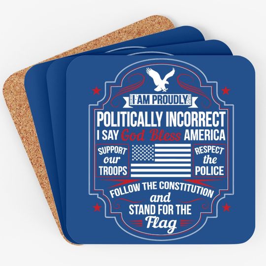 Politically Incorrect God Bless America Conservative Coaster