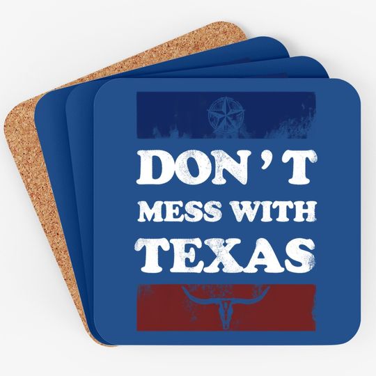 Don't Mess With Texas Coaster