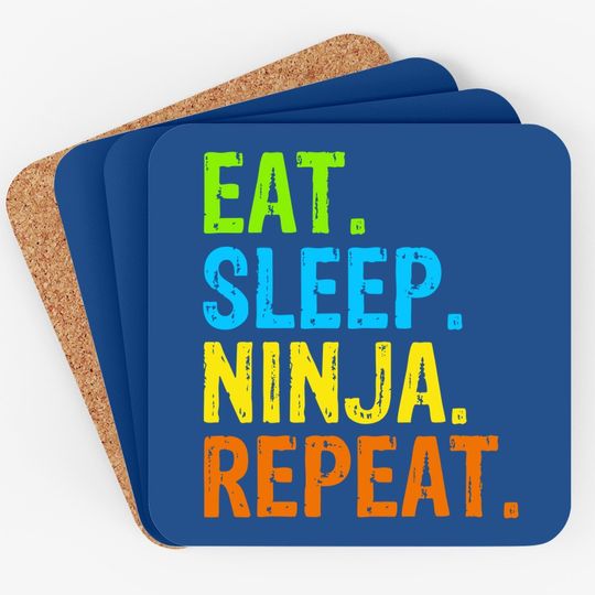 Ninja Karate Eat Sleep Repeat Coaster
