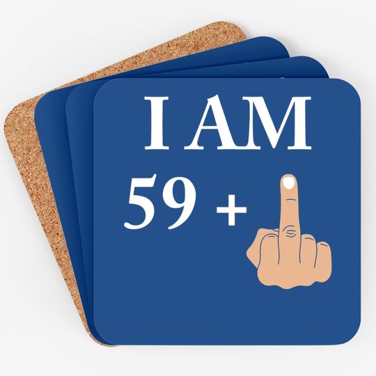 I Am 59 Plus 1 Funny 60th Birthday 1960 1961 Coaster