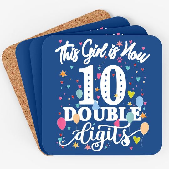 10th Birthday Gifts Coaster This Girl Is Now 10 Double Digits Coaster