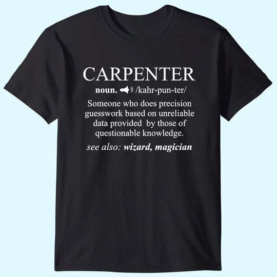 Carpenter Definition Shirt Woodworking Carpentry T Shirt