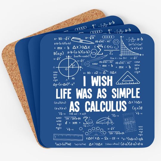 Math I Wish Life Was As Simple As Calculus Coaster