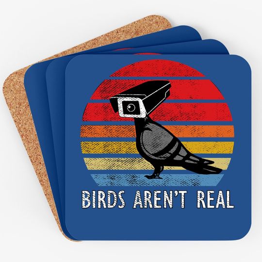 Birds Aren't Real Real Vintage Coaster Are Not