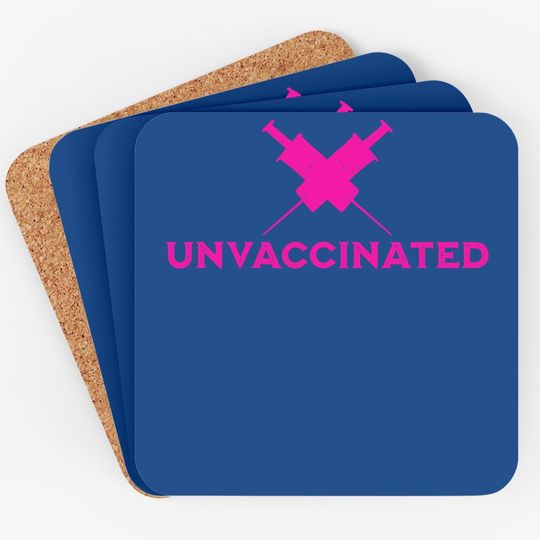 Vaccination No Thanks! Against Vaccination Unvaccinated Coaster