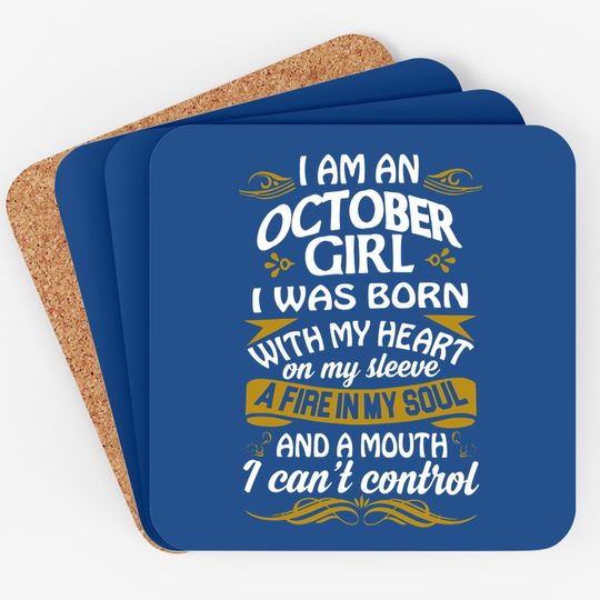 Girl October An October Girl Was Born With My Heart On Sleeve Coaster