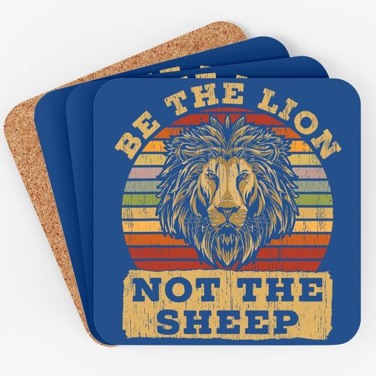 Be The Lion Not Sheep Coaster