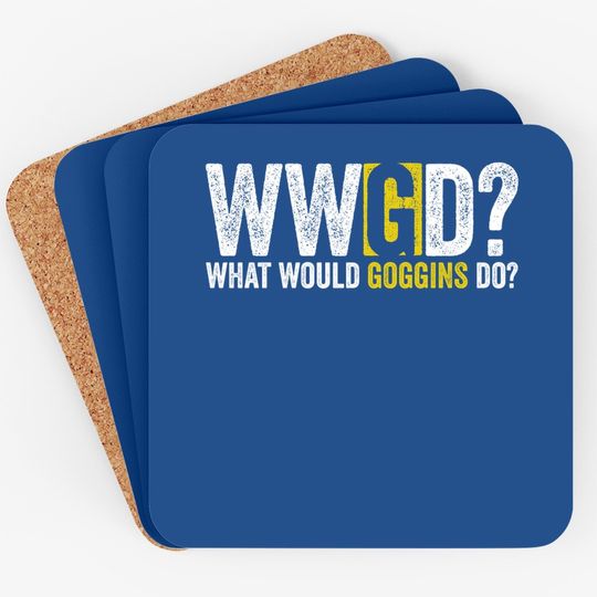What Would Goggins Do Motivational Novelty Vintage Coaster