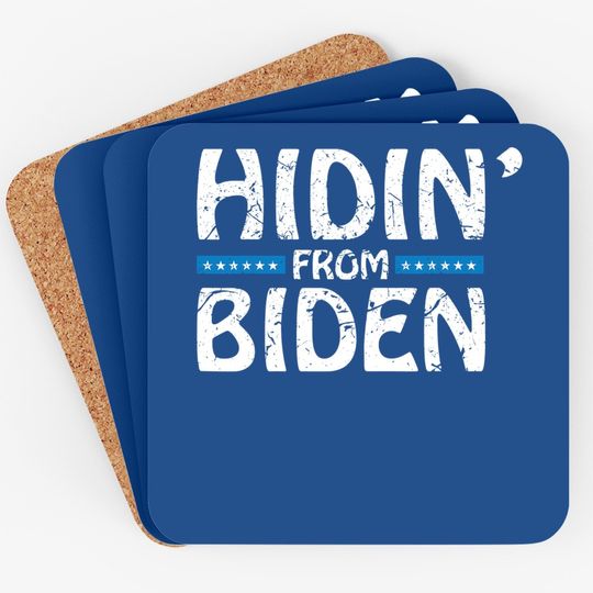 Hidin’ From Biden Coaster Hiding United States President Election
