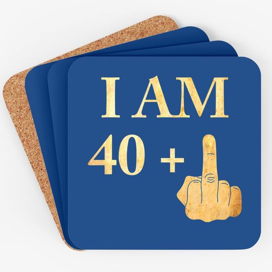 I Am 40 Plus 1 Funny 41st Birthday 1980 Coaster