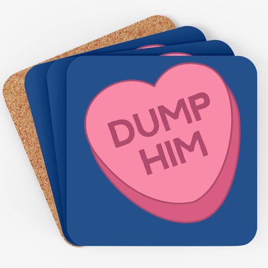 Valentine's Day Coaster Candy Valentines Hearts Dump Him Coaster