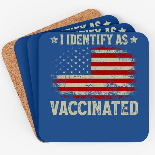 I Identify As Vaccinated Patriotic American Flag Coaster