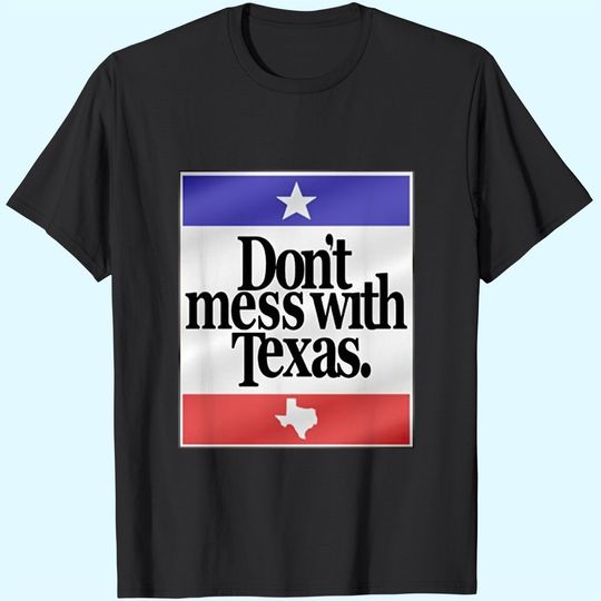 Mens Don't Mess With Texas Flag T Shirt
