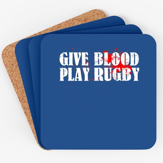 Give Blood Play Rugby Coaster Tough Rugby Player Gift Coaster