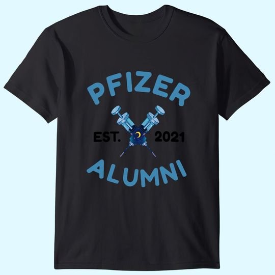 Pfizer Alumni Est 2021 Vaccinated C.o.v.i.d 19. Shirt