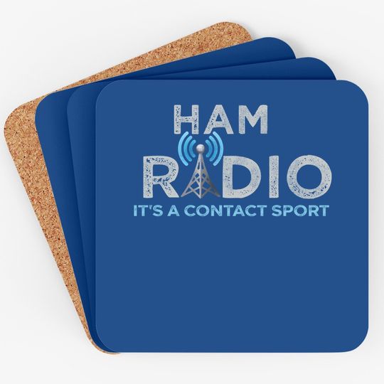 Ham Radio Its A Contact Sport Ham Radio Gifts Coaster