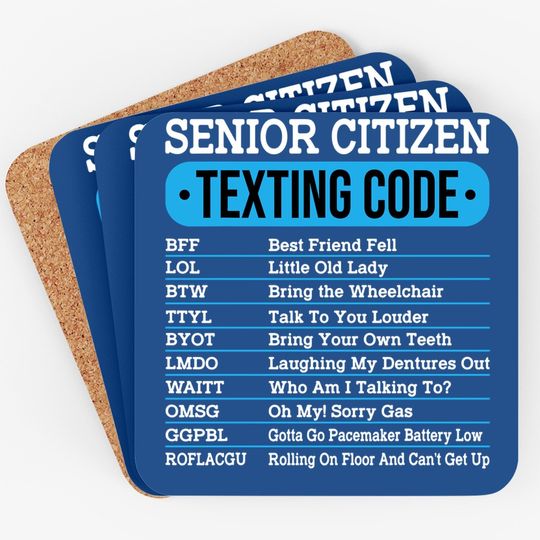 Senior Citizen Texting Code Old People Coaster
